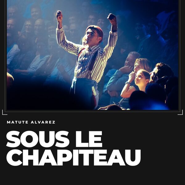 Sous le chapiteau, 01.

Le noir de la salle, une poursuite, et des rires qui montent des g…